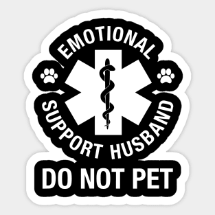emotional support husband do not pet Sticker